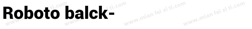 Roboto balck字体转换